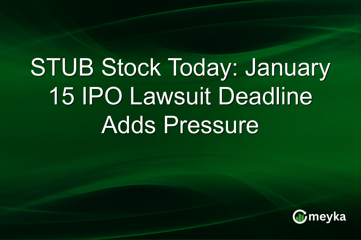 STUB Stock Today: January 15 IPO Lawsuit Deadline Adds Pressure