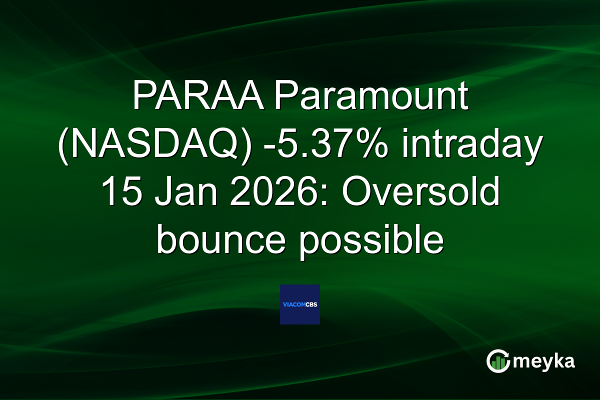 PARAA Paramount (NASDAQ) -5.37% intraday 15 Jan 2026: Oversold bounce possible