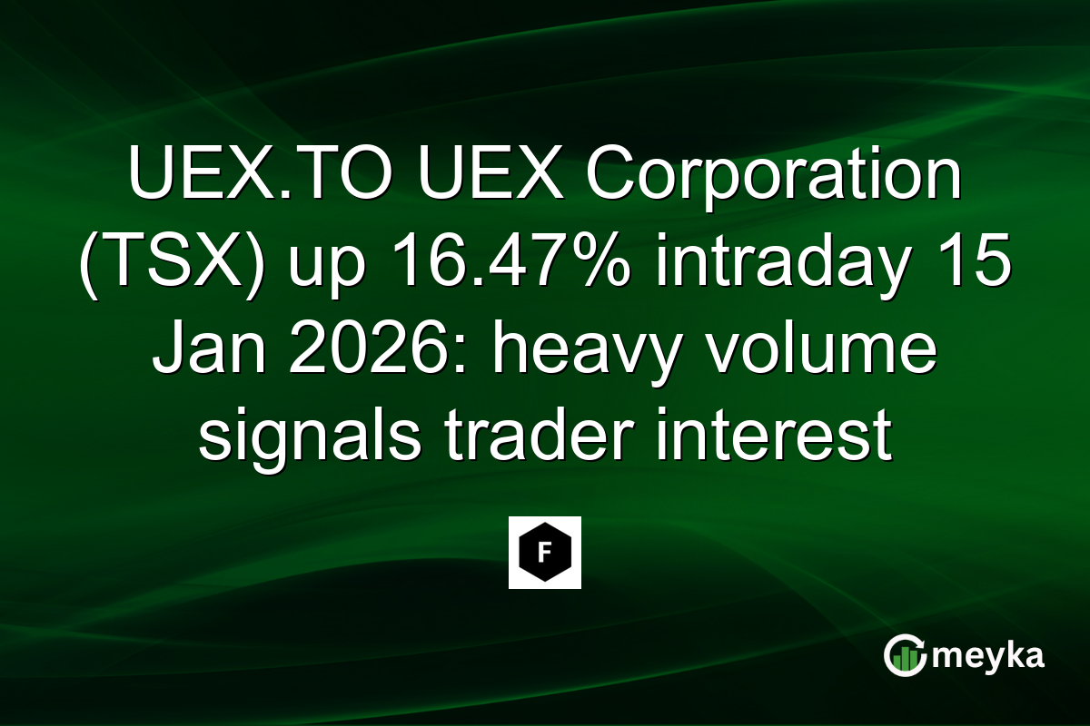 UEX.TO UEX Corporation (TSX) up 16.47% intraday 15 Jan 2026: heavy volume signals trader interest