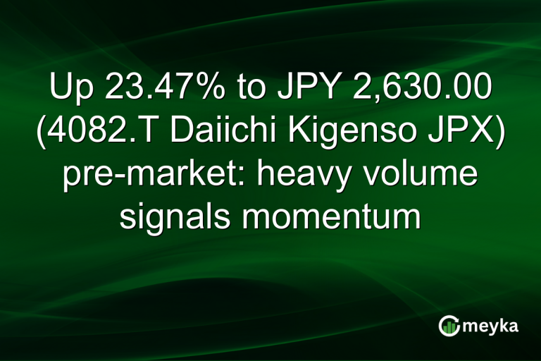Up 23.47% to JPY 2,630.00 (4082.T Daiichi Kigenso JPX) pre-market: heavy volume signals momentum
