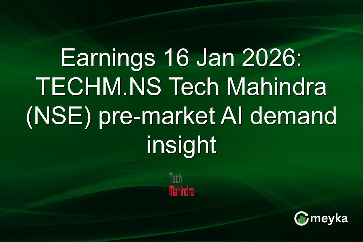 Earnings 16 Jan 2026: TECHM.NS Tech Mahindra (NSE) pre-market AI demand insight