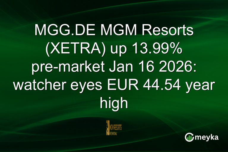 MGG.DE MGM Resorts (XETRA) up 13.99% pre-market Jan 16 2026: watcher eyes EUR 44.54 year high