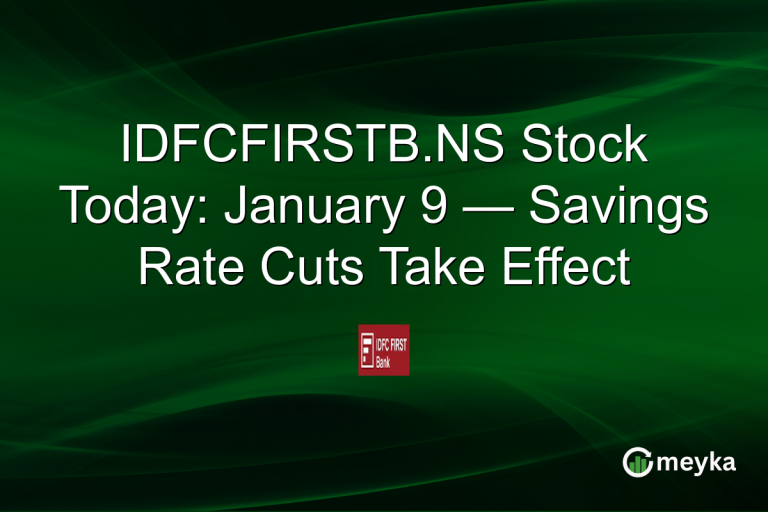 IDFCFIRSTB.NS Stock Today: January 9 — Savings Rate Cuts Take Effect