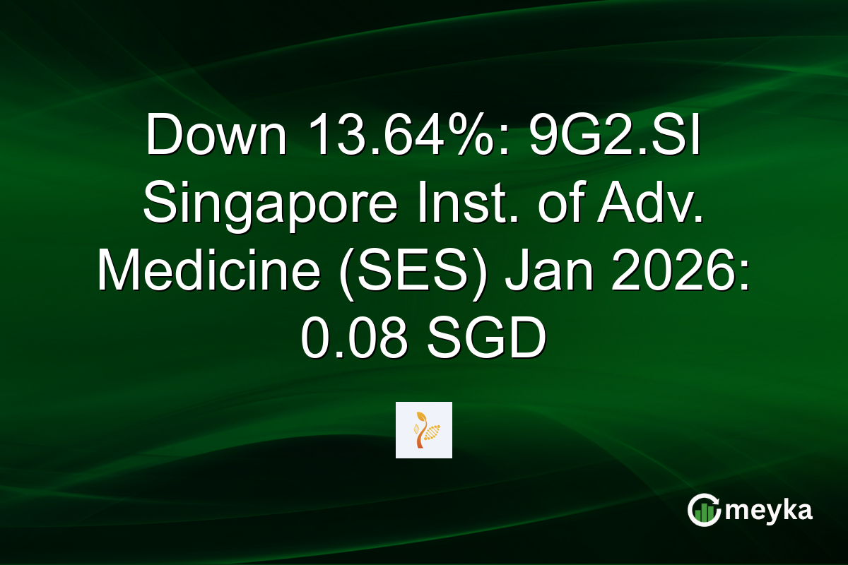 Down 13.64%: 9G2.SI Singapore Inst. of Adv. Medicine (SES) Jan 2026: 0.08 SGD
