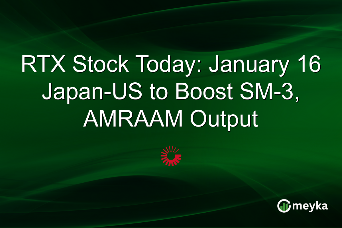 RTX Stock Today: January 16 Japan-US to Boost SM-3, AMRAAM Output