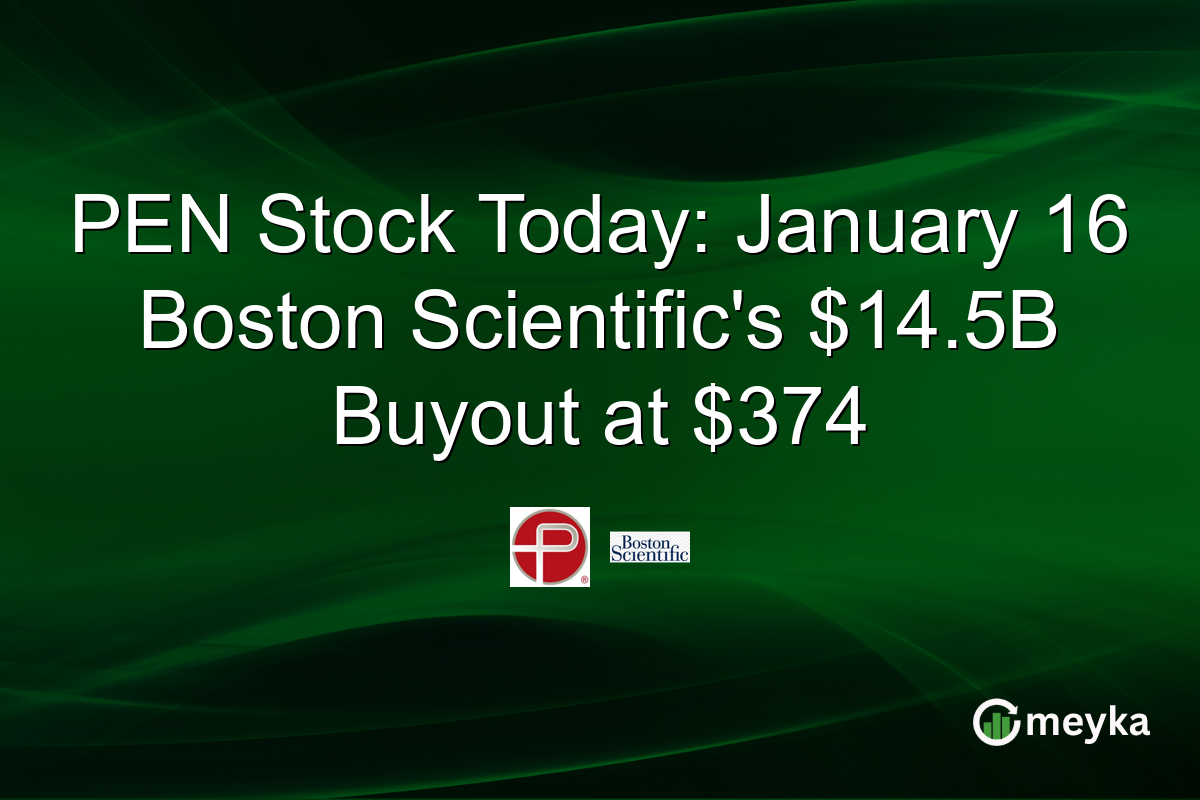 PEN Stock Today: January 16 Boston Scientific's $14.5B Buyout at $374