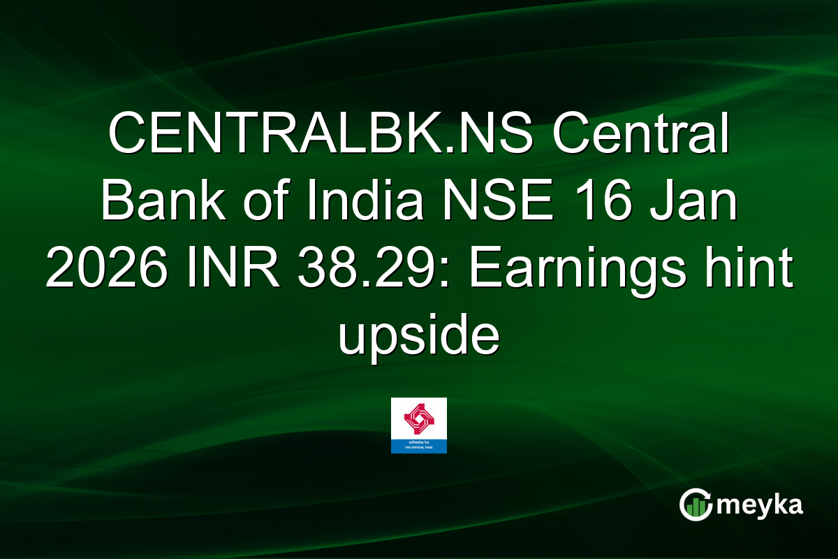 CENTRALBK.NS Central Bank of India NSE 16 Jan 2026 INR 38.29: Earnings hint upside