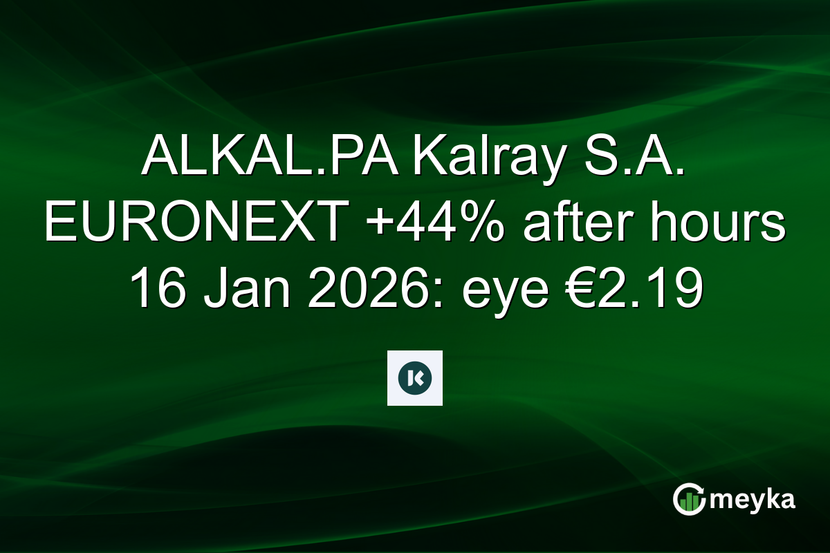 ALKAL.PA Kalray S.A. EURONEXT +44% after hours 16 Jan 2026: eye €2.19