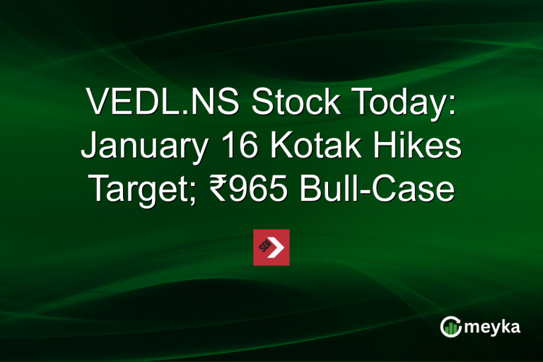 VEDL.NS Stock Today: January 16 Kotak Hikes Target; ₹965 Bull-Case