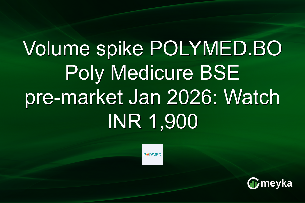 Volume spike POLYMED.BO Poly Medicure BSE pre-market Jan 2026: Watch INR 1,900
