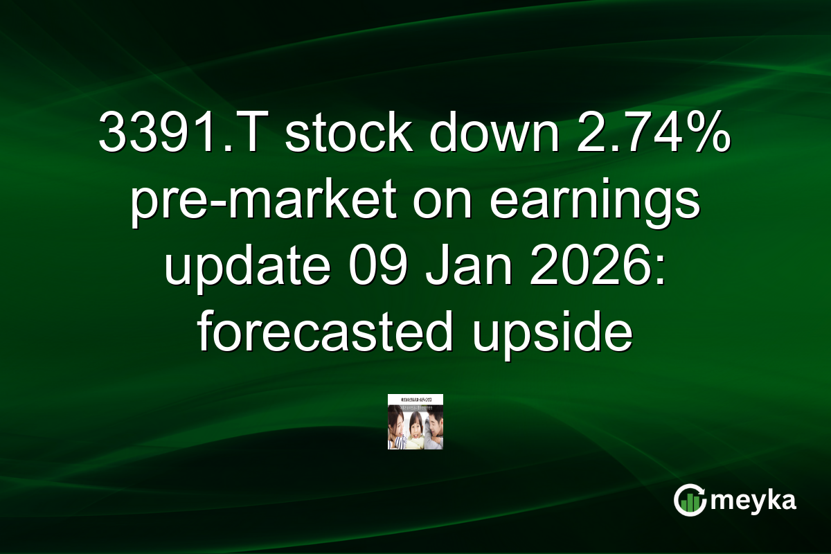 3391.T stock down 2.74% pre-market on earnings update 09 Jan 2026: forecasted upside