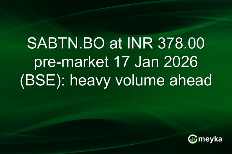 SABTN.BO at INR 378.00 pre-market 17 Jan 2026 (BSE): heavy volume ahead