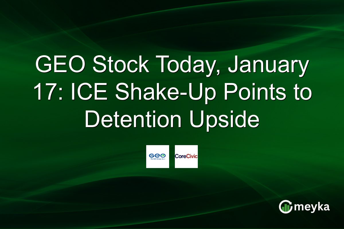 GEO Stock Today, January 17: ICE Shake-Up Points to Detention Upside