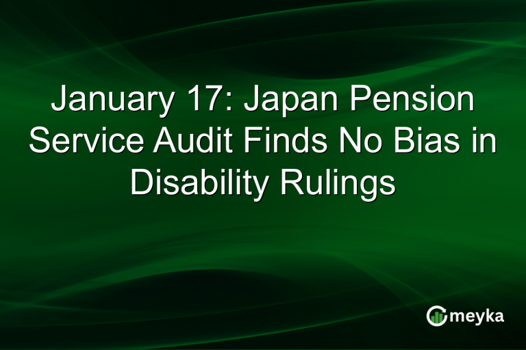 January 17: Japan Pension Service Audit Finds No Bias in Disability Rulings