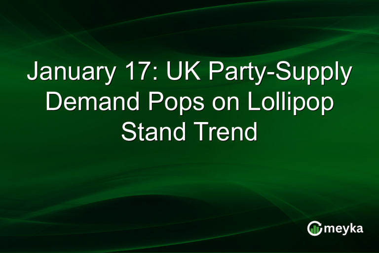 January 17: UK Party-Supply Demand Pops on Lollipop Stand Trend