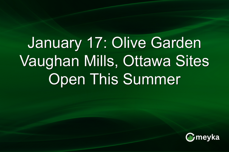 January 17: Olive Garden Vaughan Mills, Ottawa Sites Open This Summer