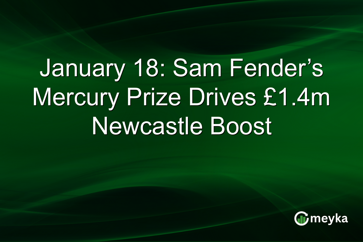 January 18: Sam Fender’s Mercury Prize Drives £1.4m Newcastle Boost