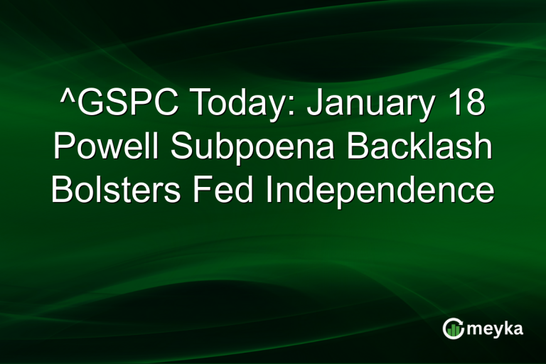 ^GSPC Today: January 18 Powell Subpoena Backlash Bolsters Fed Independence