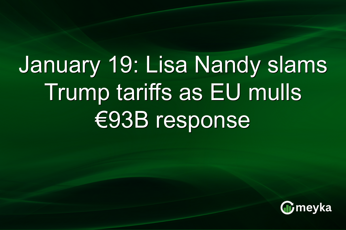 January 19: Lisa Nandy slams Trump tariffs as EU mulls €93B response