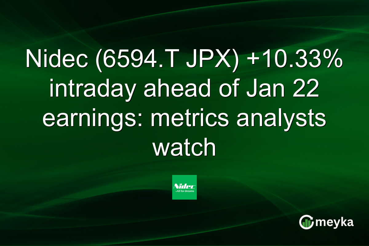 Nidec (6594.T JPX) +10.33% intraday ahead of Jan 22 earnings: metrics analysts watch