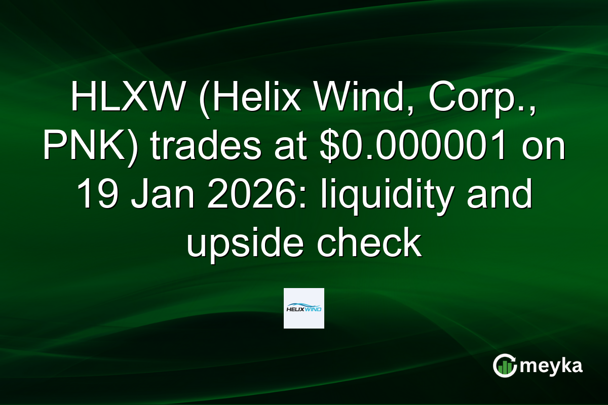 HLXW (Helix Wind, Corp., PNK) trades at $0.000001 on 19 Jan 2026: liquidity and upside check