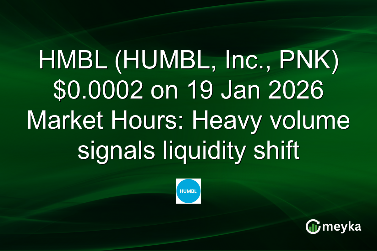 HMBL (HUMBL, Inc., PNK) $0.0002 on 19 Jan 2026 Market Hours: Heavy volume signals liquidity shift