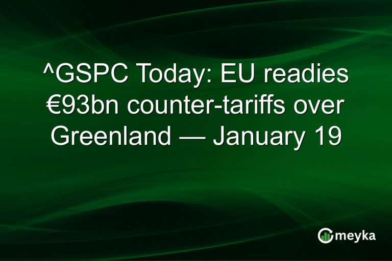 ^GSPC Today: EU readies €93bn counter-tariffs over Greenland — January 19