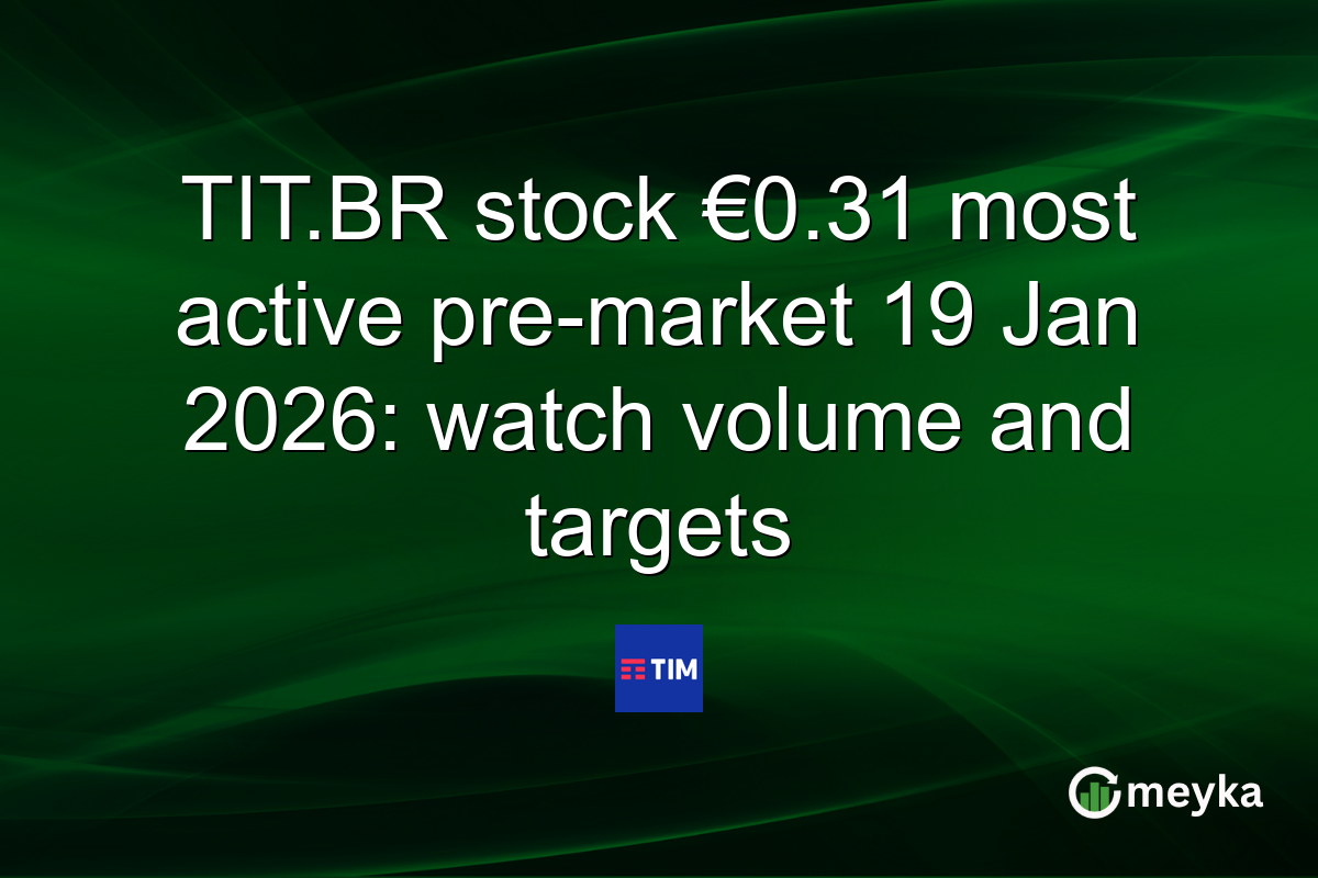 TIT.BR stock €0.31 most active pre-market 19 Jan 2026: watch volume and targets