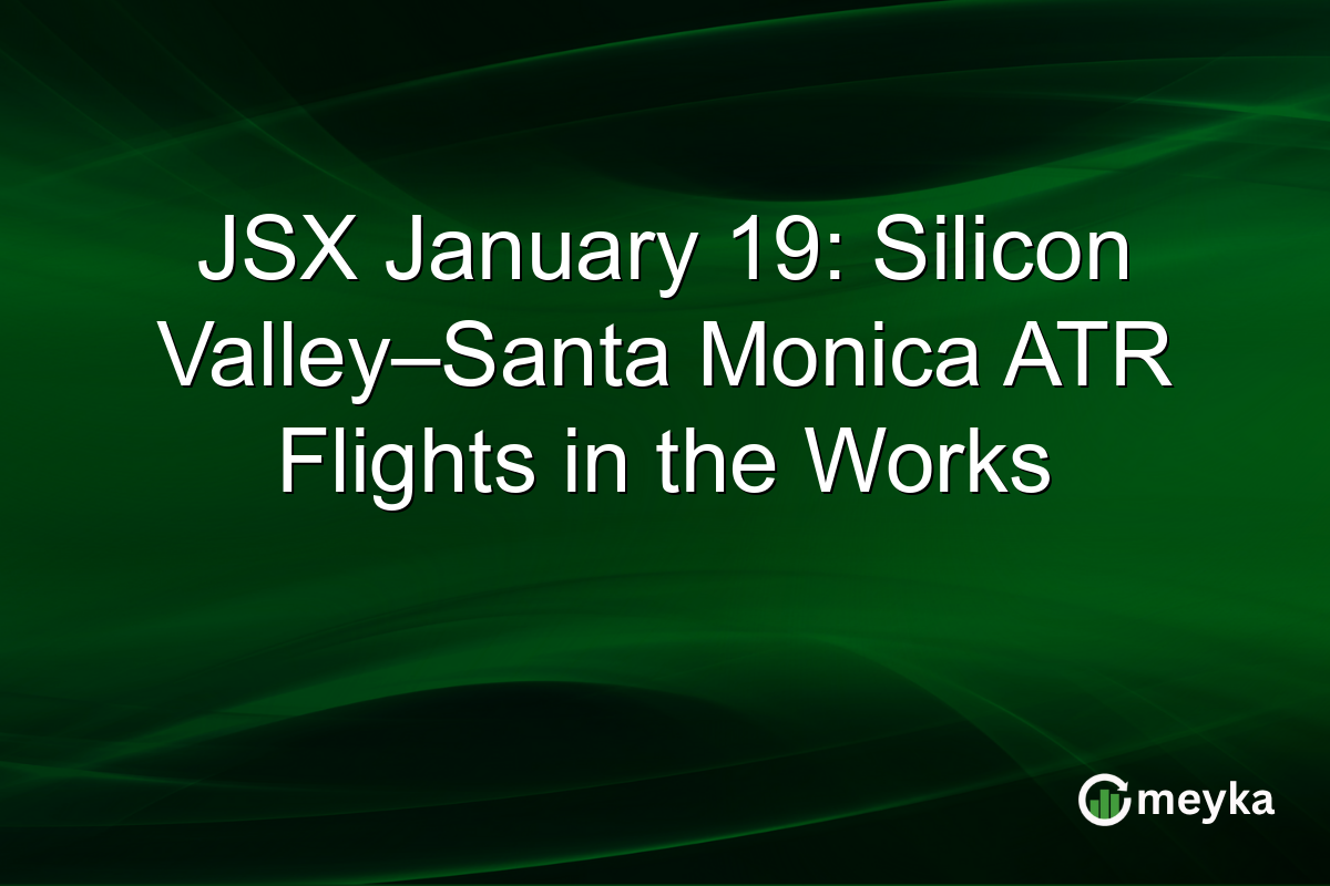JSX January 19: Silicon Valley–Santa Monica ATR Flights in the Works