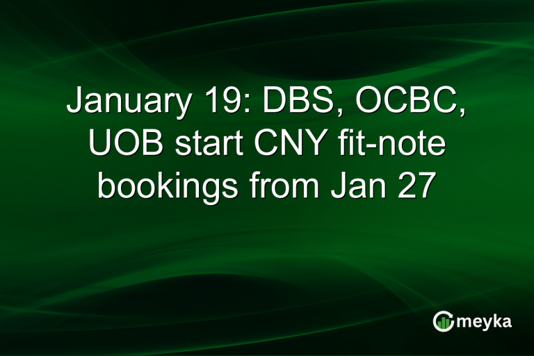 January 19: DBS, OCBC, UOB start CNY fit-note bookings from Jan 27
