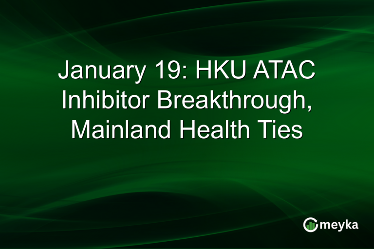 January 19: HKU ATAC Inhibitor Breakthrough, Mainland Health Ties