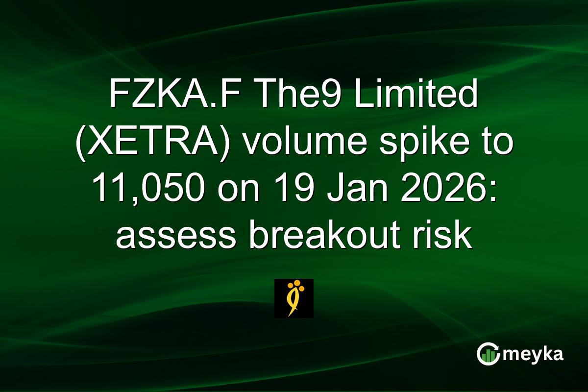 FZKA.F The9 Limited (XETRA) volume spike to 11,050 on 19 Jan 2026: assess breakout risk