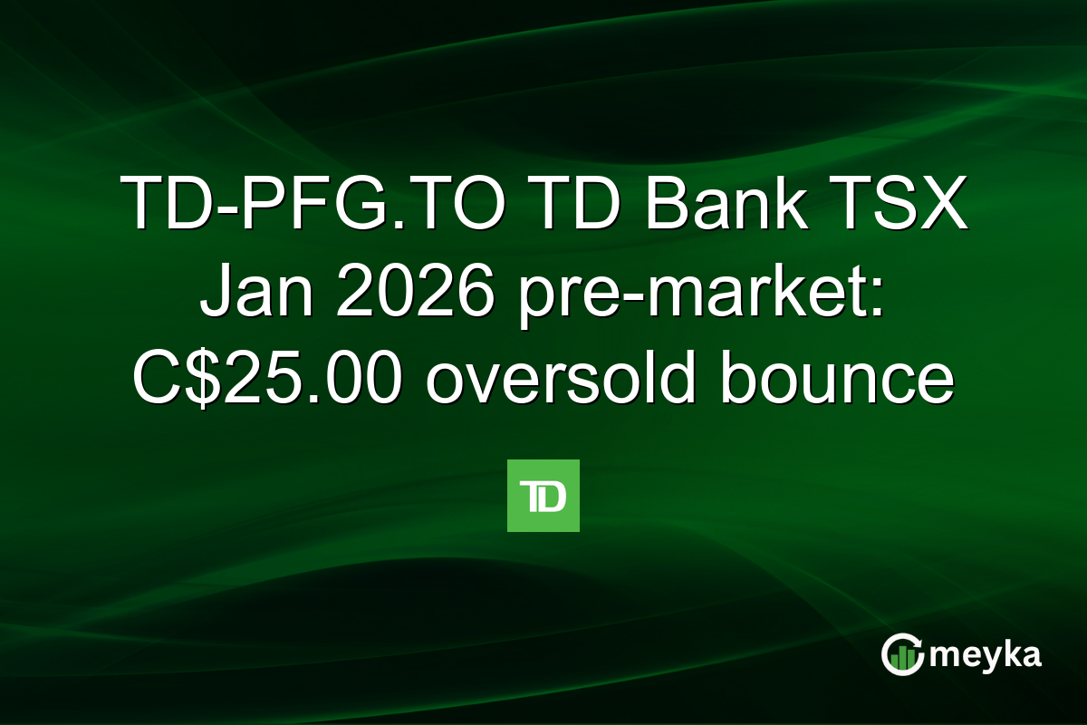 TD-PFG.TO TD Bank TSX Jan 2026 pre-market: C$25.00 oversold bounce