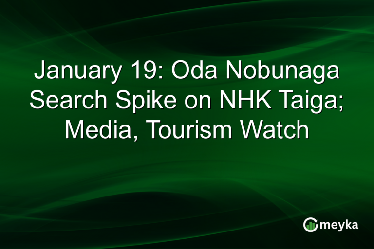 January 19: Oda Nobunaga Search Spike on NHK Taiga; Media, Tourism Watch