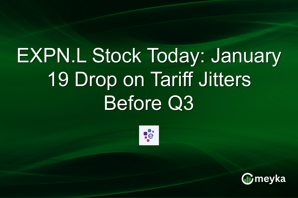 EXPN.L Stock Today: January 19 Drop on Tariff Jitters Before Q3