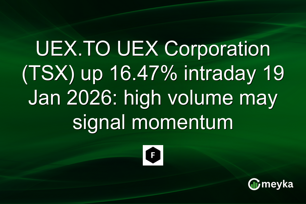 UEX.TO UEX Corporation (TSX) up 16.47% intraday 19 Jan 2026: high volume may signal momentum