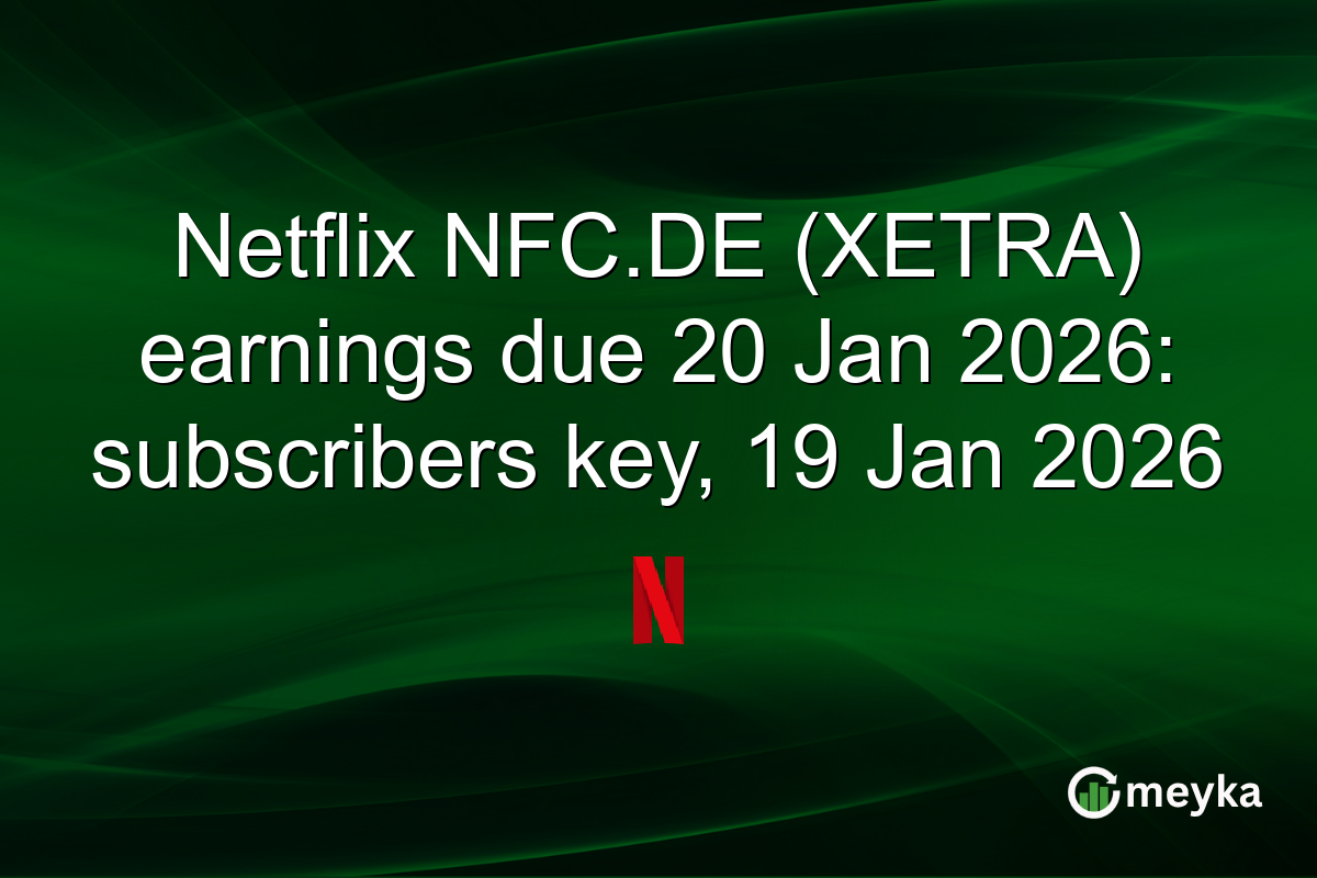 Netflix NFC.DE (XETRA) earnings due 20 Jan 2026: subscribers key, 19 Jan 2026