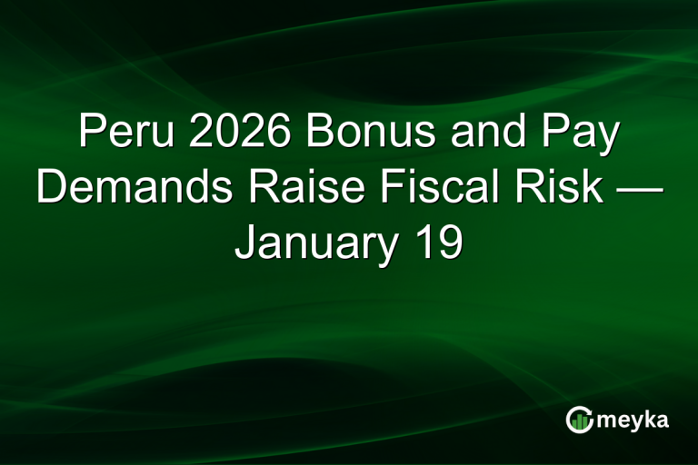 Peru 2026 Bonus and Pay Demands Raise Fiscal Risk — January 19