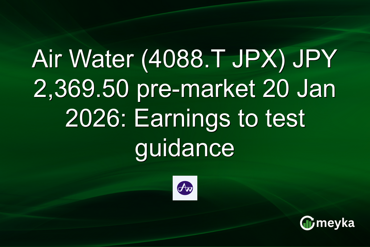 Air Water (4088.T JPX) JPY 2,369.50 pre-market 20 Jan 2026: Earnings to test guidance