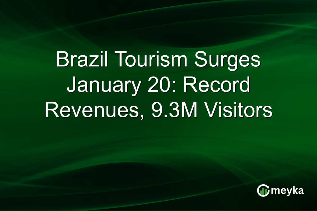 Brazil Tourism Surges January 20: Record Revenues, 9.3M Visitors