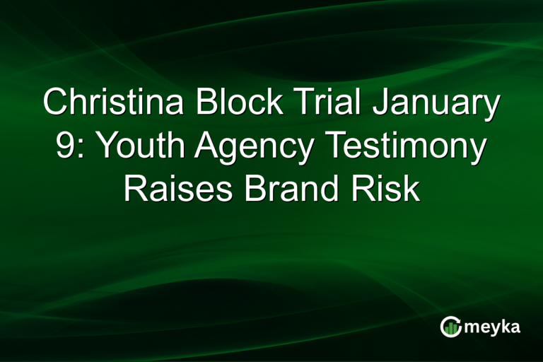 Christina Block Trial January 9: Youth Agency Testimony Raises Brand Risk