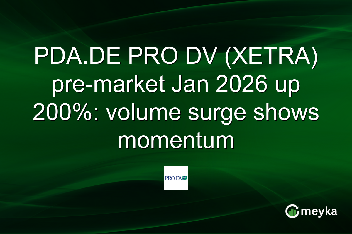 PDA.DE PRO DV (XETRA) pre-market Jan 2026 up 200%: volume surge shows momentum