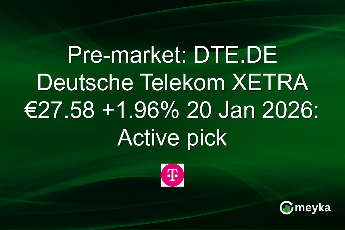 Pre-market: DTE.DE Deutsche Telekom XETRA €27.58 +1.96% 20 Jan 2026: Active pick