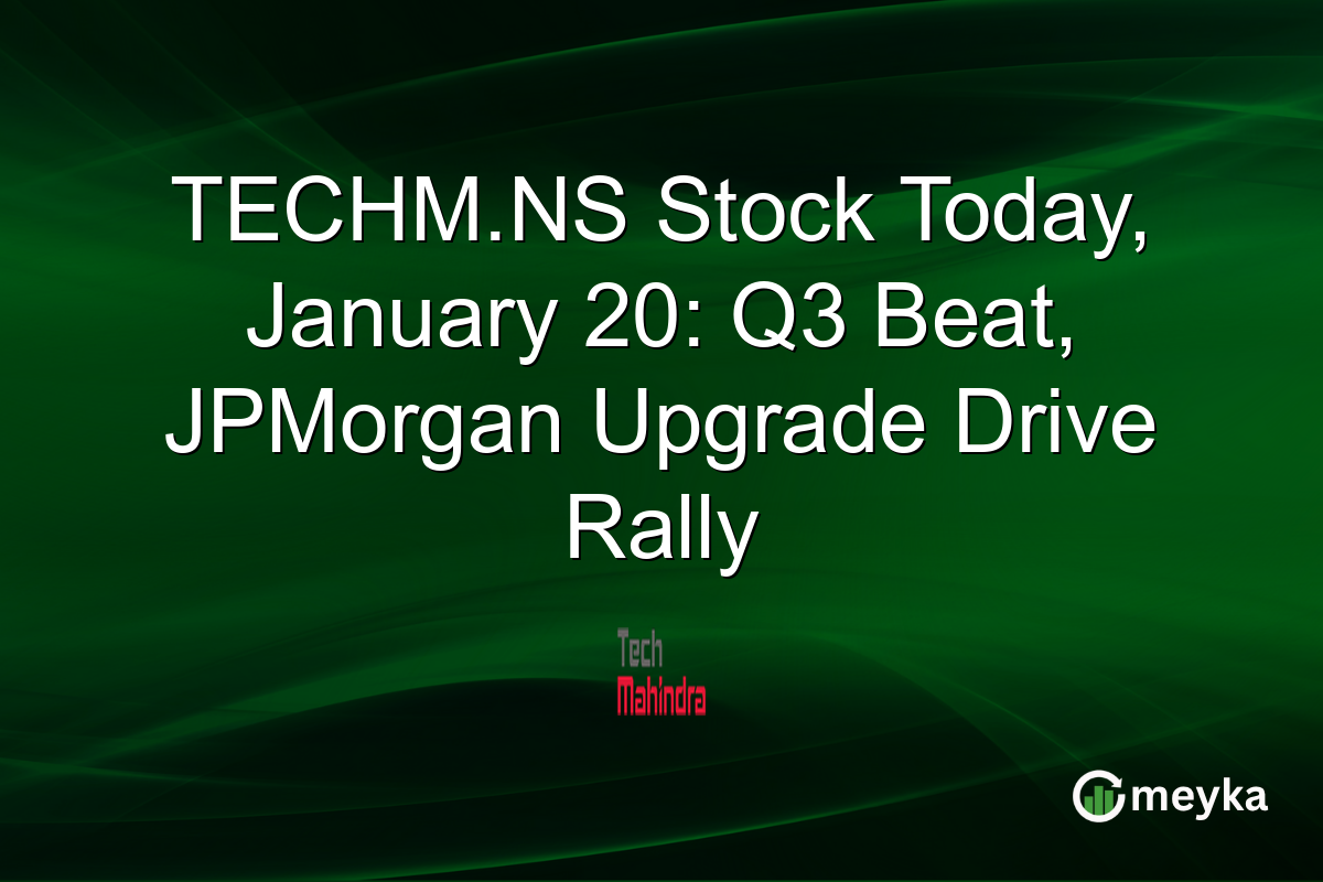 TECHM.NS Stock Today, January 20: Q3 Beat, JPMorgan Upgrade Drive Rally
