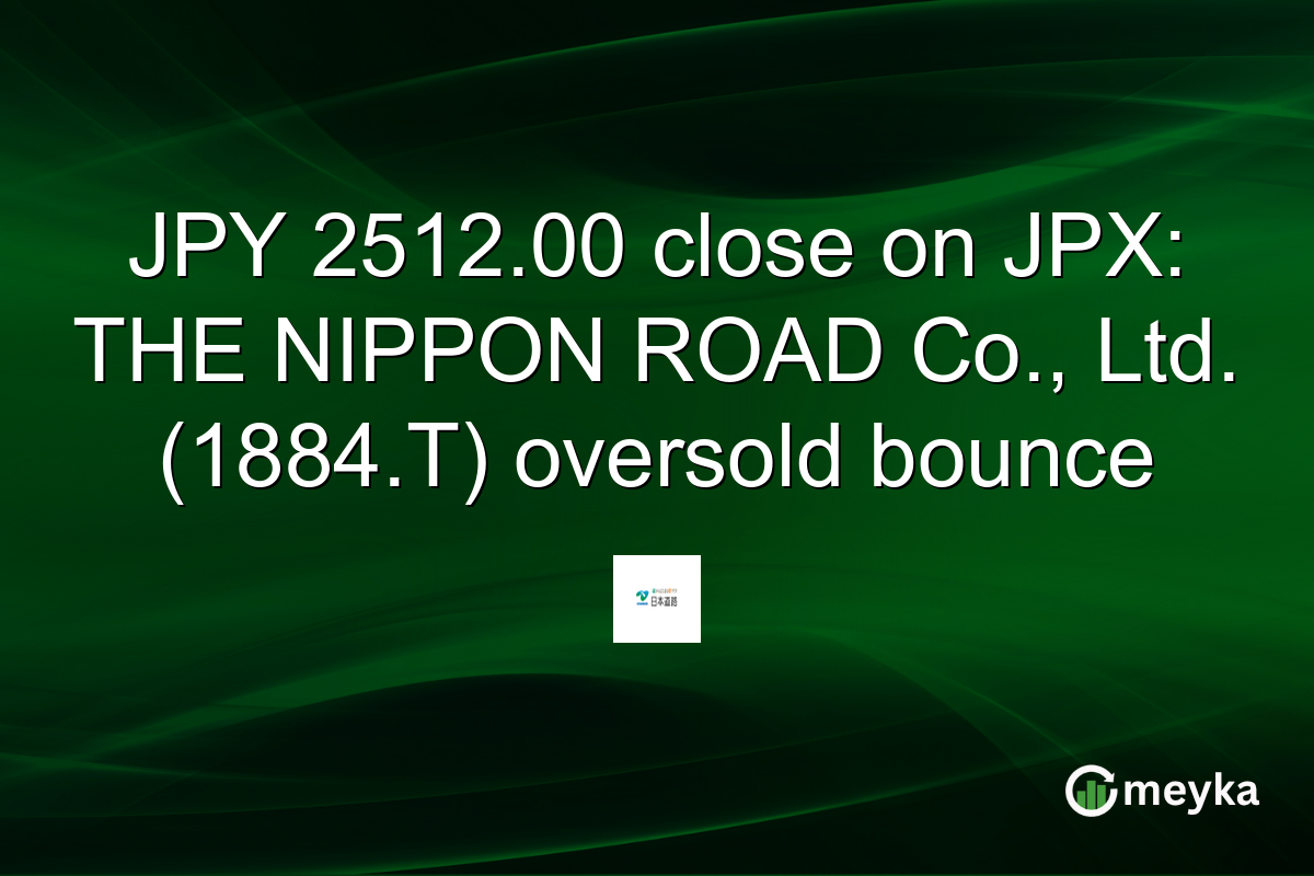 JPY 2512.00 close on JPX: THE NIPPON ROAD Co., Ltd. (1884.T) oversold bounce