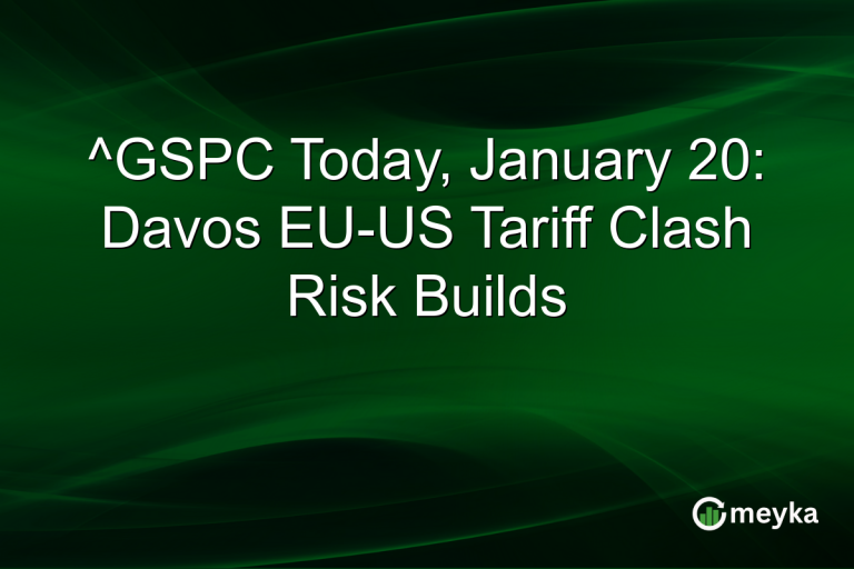 ^GSPC Today, January 20: Davos EU-US Tariff Clash Risk Builds