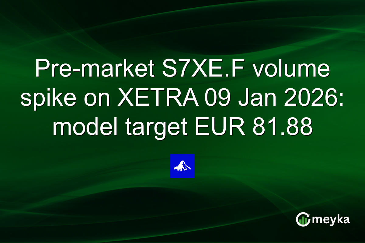 Pre-market S7XE.F volume spike on XETRA 09 Jan 2026: model target EUR 81.88