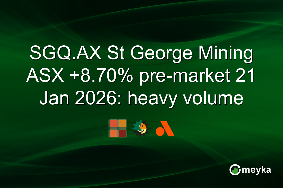 SGQ.AX St George Mining ASX +8.70% pre-market 21 Jan 2026: heavy volume