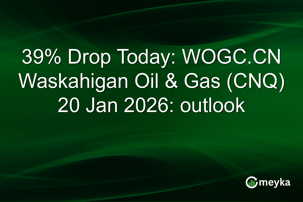 39% Drop Today: WOGC.CN Waskahigan Oil & Gas (CNQ) 20 Jan 2026: outlook