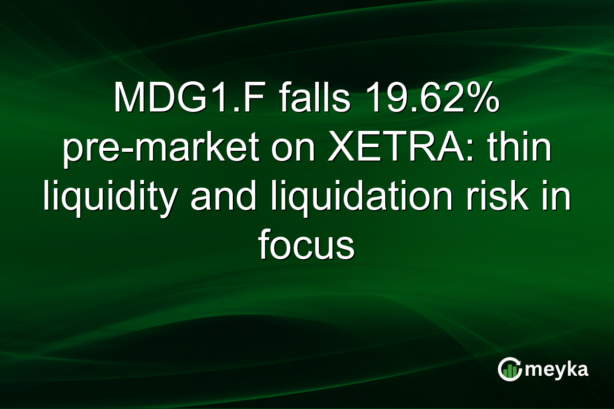 MDG1.F falls 19.62% pre-market on XETRA: thin liquidity and liquidation risk in focus